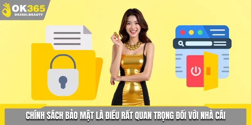 Chính sách bảo mật là yếu tố cốt lõi của nhà cái